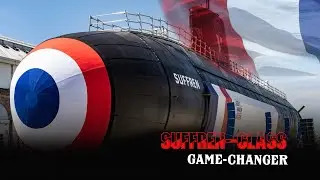 Suffren-Class Submarine Delivered - Game-Changer of the French Navy