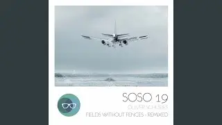 Fields Without Fences (Djuma Soundsystem Remix)