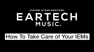 How to Take Care of Your IEMs
