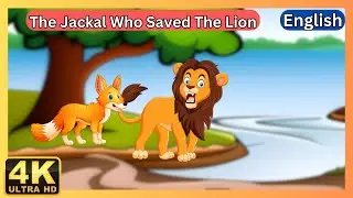 The Jackal Who Saved The Lion - English Stories || Kids Stories || Moral Stories || Bedtime Stories