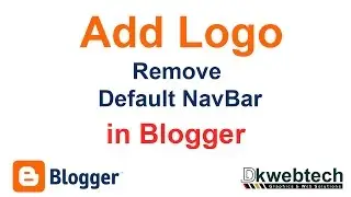 Add Logo I Remove Default Navbar in Blogger  in Hindi - 03