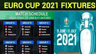 Euro cup 2021 Fixtures official | Schedule | Date and Timetable of euro 2021