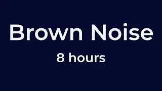 8 Hours of Deep Stereo Brown Noise for Sleep 🌙 Black Screen | No Loops