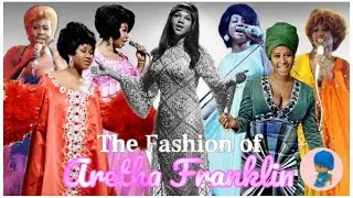 The Fashion of Aretha Franklin