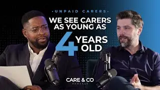 The UK Government is Failing Unpaid Carers | Care & Co Podcast with Chris Stelling