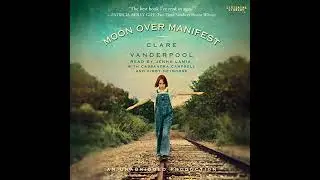 Moon Over Manifest Audiobook by Clare Vanderpool
