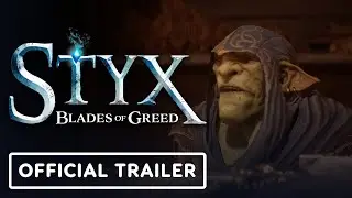 Styx: Blades of Greed - Official Gameplay Trailer