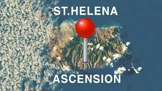 St.Helena & Ascension Island - Remote Islands of the World /// Part 2
