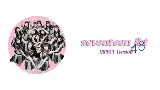 Seventeen JKT 48 ll HIPDUT Version 