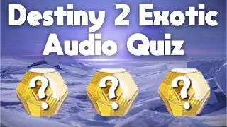 Exotic Audio Quiz (Part 2) | Do You Know These Sounds? | Destiny 2