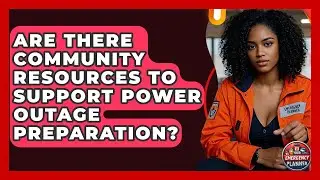 Are There Community Resources to Support Power Outage Preparation? | Your Emergency Planner