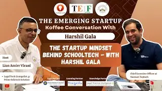 The Startup Mindset Behind SchoolTech &ndash; with Harshil Gala | Koffee Conversation @TEIF