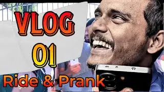 Vlog 01|| Enjoying The Vlog || Ride & Prank 🤣