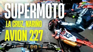 SUPERMOTO avion 227, la cruz nari&ntilde;o