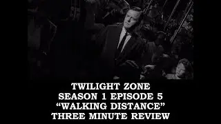The Twilight Zone Season 1 Episode 5 Walking Distance Three Minute Review