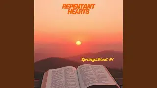 Repentant Hearts (feat. SpringsBand AI) (Demo)