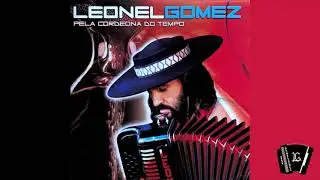 Pela cordeona do tempo | Leonel Gomez