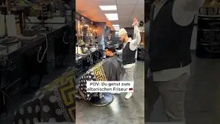 Albanischer Friseur 😂🇦🇱