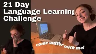 21 DAY LANGUAGE LEARNING CHALLENGE: building habits, improving focus, limiting distractions