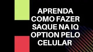 ENSINANDO SAQUE NA IQ OPTION PELO CELULAR - 00