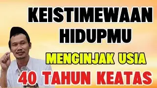 Ngaji Gus Baha - Keistimewaan hidupmu menginjak usia 40 tahun keatas