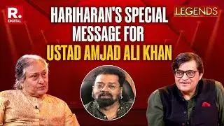 Singer Hariharan Shares Special Message For Living Legend Ustad Amjad Ali Khan | Legends With Arnab