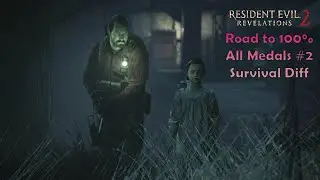 Resident Evil Revelations 2 - Gotta Keep the Grind Going for the Medals! | Road to 100%