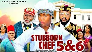 THE STUBBORN CHEF COMPLETE SEASON 5&6 -  Ekene Umenwa 2025 Latest Nigerian Nollywood Movie