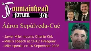 FF-376: &Aacute;&aacute;ron Sep&uacute;lveda-Cu&eacute; on Javier Milei's speech at CPAC Paraguay