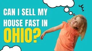 How do I sell my house fast in Ohio???