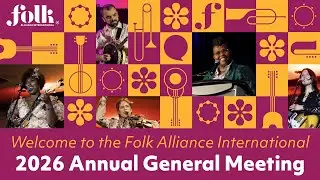 2026 Annual General Meeting Livestream | Folk Alliance International
