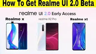 [Official ] How To  Apply For Open Beta/Early  Access For Realme X2 Pro/realme X, XT  (Android 11)