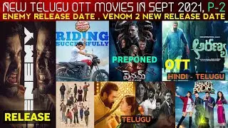 Upcoming New OTT Platform Telugu Movies Release On September 2021 | Enemy Release Update , Venom 2
