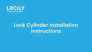 Lock Cylinder Installation Instructions