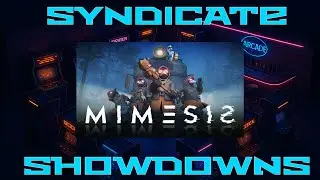 Syndicate Showdowns - Lootin' & Survivn' in Mimesis