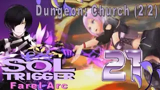 Sol Trigger Playthrough - Farel Arc Ch.7 - Part 21: Dungeon: Church (2/2)
