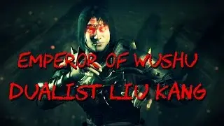 MKXL - Dualist Liu Kang Highlights