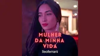 Mulher da Minha Vida