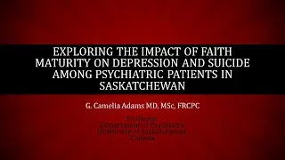 Exploring the impact of faith maturity on depression and suicide in Saskatchewan, Canada