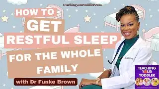 How To Get Restful Sleep for the Whole Family with Dr Funke Brown - VIDEO