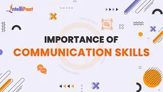 Importance Of Communication Skills | How To Improve Communication Skills | Intellipaat
