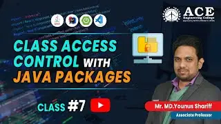 Class #7 | CLASS ACCESS CONTROL WITH JAVA PACKAGES | Complete Course | ACE Engineering College