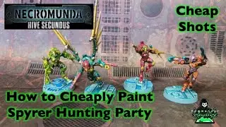 Cheap Shots:  How to Cheaply Paint Spyrer Hunting Party for Necromunda:  Hive Secundus