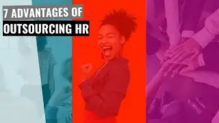 Human Resources Services - 7 Advantages of Outsourcing HR