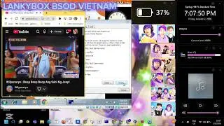 Beep Beep Beep Ang Sabi Ng Jeep sa Has Bsod VM Windows 7 Compaq LankyBox Justin Adam Tet Xu&acirc;n 