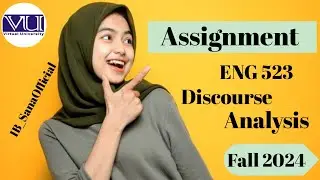 ENG 523(Discourse Analysis) Assignment NO:1 Solution Fall 2024