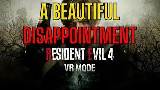 Resident Evil 4 VR - Why I am DISAPPOINTED - PSVR 2 Mini Review