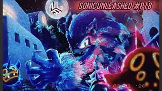 My love hate relationship 🥲with Sonic Unleashed PT#8 #sonicthehedgehog #sonicunleashed 