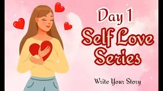 आज आप अपनी प्यारी सी life ✨ की story लिखोगे  ✍🏻|| Self love series Day 1 ❤️  || Suyankaverse🦋