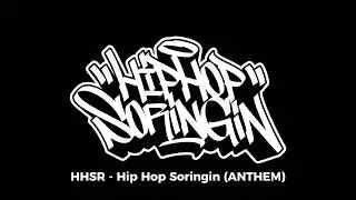 HHSR Crew - Hip Hop Soringin (ANTHEM)